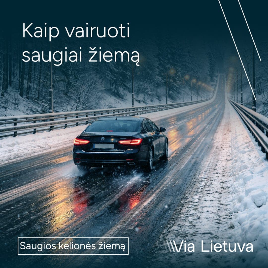 „Via Lietuva“ prieš ilgąjį savaitgalį primena: saugumas kelyje prasideda dar prieš išvykstant