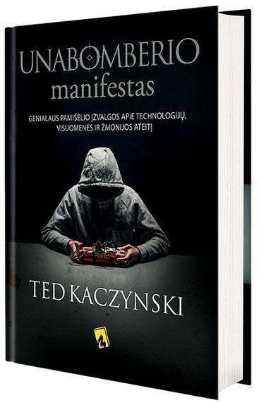 Theodor Kaczynski „Unabomberio manifestas. Technologinė visuomenė ir jos ateitis“